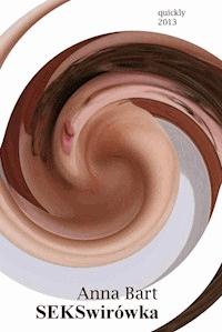 SEKSwirówka - Anna Bart - ebook + książka