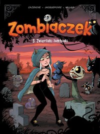 Zombiaczek. Zwierzaki zombiaki. Tom 3 -  - książka
