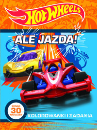 Hot Wheels Ale jazda! Kolorowanki i zadania - zbiorowa praca - książka