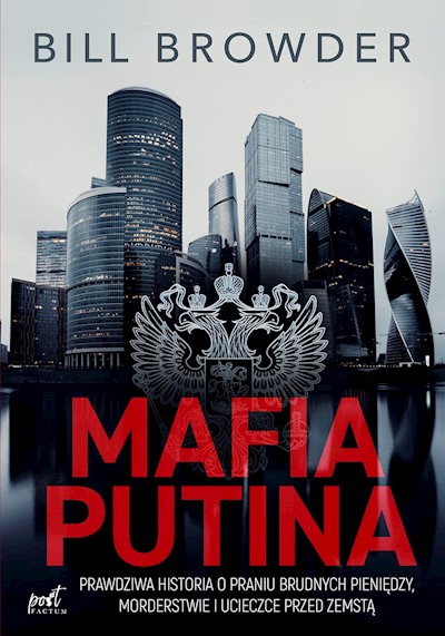 Okładka książki Mafia Putina Prawdziwa historia o praniu brudnych pieniędzy, morderstwie i ucieczce przed zemstą