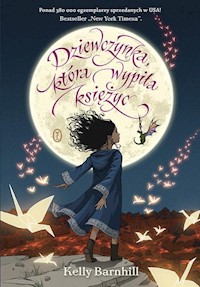 Dziewczynka która wypiła księżyc - Barnhill Kelly - książka