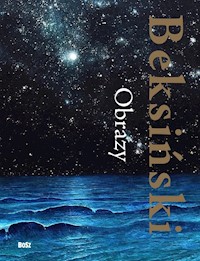 Beksiński Obrazy - Zdzisław Beksiński - książka