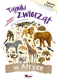 Tajniki zwierząt w Afryce - Kwiecińska Mirosława - książka