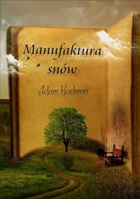 Manufaktura snów - Kadmon Adam - książka