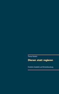 Dienen statt regieren - Thomas Hardieck - ebook