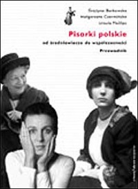 Pisarki polskie od średniowiecza do współczesności: przewodnik - Małgorzata Czermińska, Grażyna Borkowska - ebook