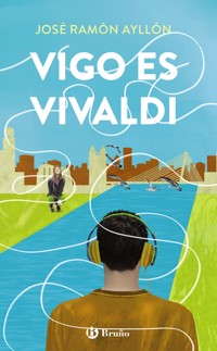 Vigo es Vivaldi - José Ramón Ayllón - ebook