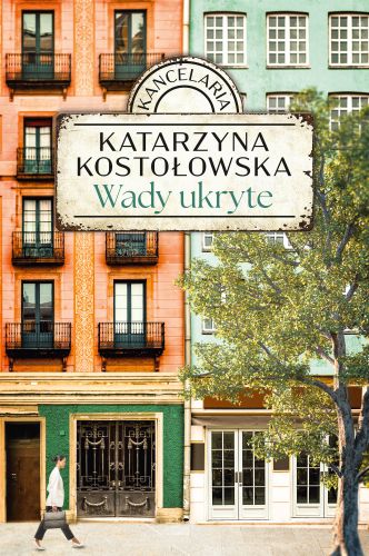 Wady ukryte. Kancelaria. Tom 1 - Katarzyna Kostołowska - książka