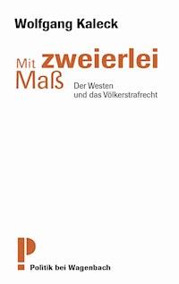 Mit zweierlei Maß - Wolfgang Kaleck - ebook