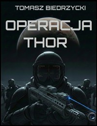 Operacja „Thor” - Tomasz Biedrzycki - ebook