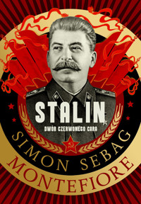 Stalin. Dwór czerwonego cara - Simon Sebag Montefiore - ebook + książka