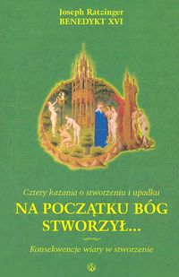 Na początku Bóg stworzył... - Joseph Ratzinger - książka