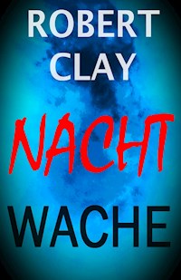 Nachtwache - Robert Clay - ebook