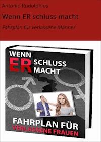 Wenn ER schluss macht - Antonio Rudolphios - ebook