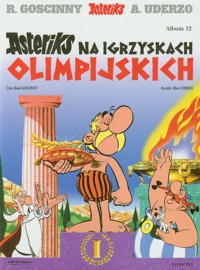Asteriks i Obeliks Asteriks na igrzyskach olimpijskich Tom 12 - René Goscinny - książka