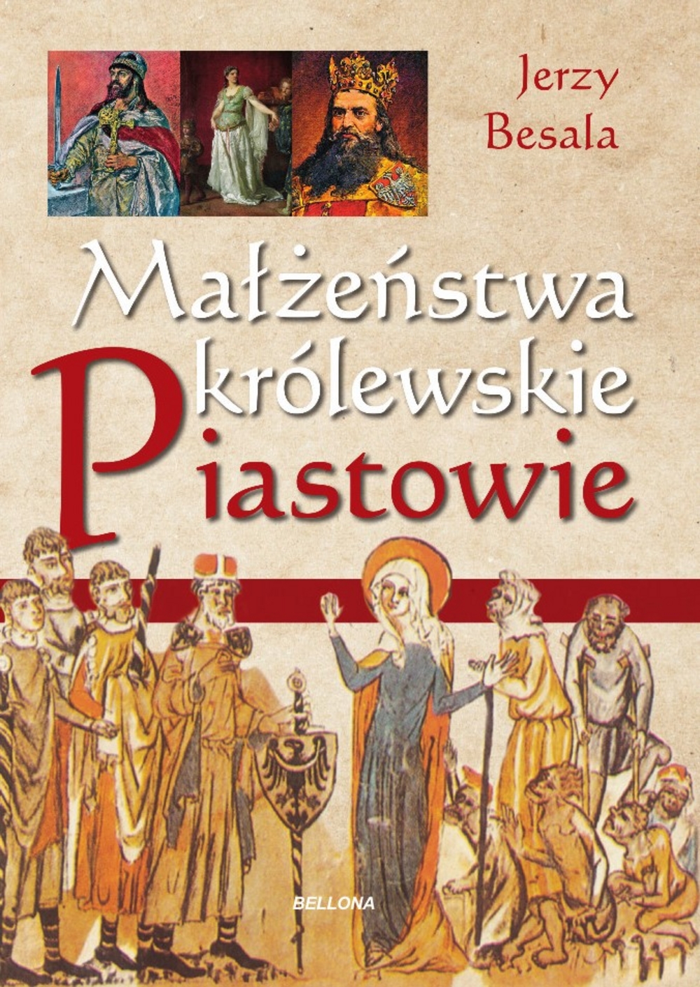 Małżeństwa królewskie. Piastowie - Jerzy Besala - ebook + książka
