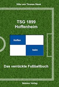 TSG 1899 Hoffenheim - Thomas Steuk - ebook