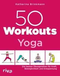 50 Workouts – Yoga - Katharina Brinkmann - ebook