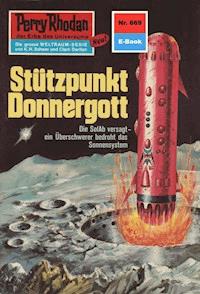 Perry Rhodan 669: Stützpunkt Donnergott -  H. G. Francis - ebook