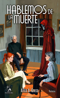 Hablemos de la muerte - Alice A. Gross - ebook