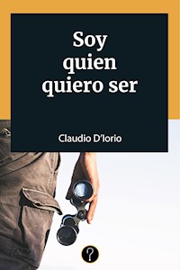 Soy quien quiero ser - Claudio D'Iorio - ebook