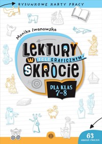 Lektury w teleGRAFICZNYM skrócie dla klas 7-8 - Iwanowska Monika - książka