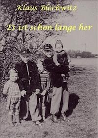 Es ist schon lange her - Klaus Blochwitz - ebook