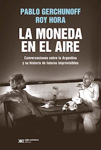 La moneda en el aire - Pablo Gerchunoff - ebook