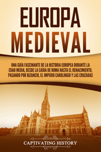 Europa medieval - Captivating History - ebook