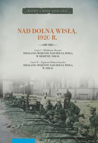 Nad dolną Wisłą 1920 r - Rezmer Waldemar, Bohusz-Szyszko Zygmunt - książka