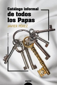 Catálogo informal de todos los papas - Javier Pérez - ebook