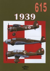 1939. Malowanie i oznakowanie samolotów lotnictwa polskiego. Tom 615 - Grzegorz Jackowski - książka