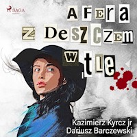 Afera z deszczem w tle - Dariusz Barczewski, Kazimierz Kyrcz Jr - audiobook