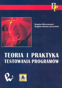 Teoria i praktyka testowania programów - Wiszniewski Bogdan, Bereza-Jarociński Bogdan - książka