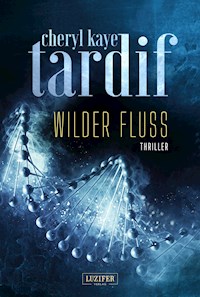 WILDER FLUSS - Cheryl Kaye Tardif - ebook
