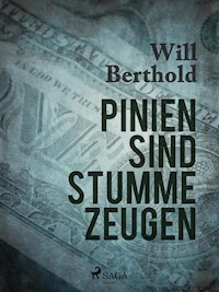 Pinien sind stumme Zeugen - Will Berthold - ebook