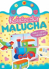 Książeczka malucha Nauka i zabawa z naklejkami -  - książka