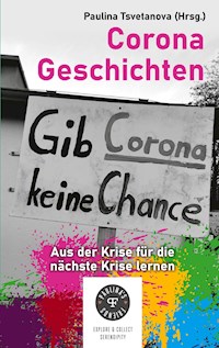 Corona Geschichten - aus der Krise für die nächste Krise lernen - Paulina Tsvetanova - ebook