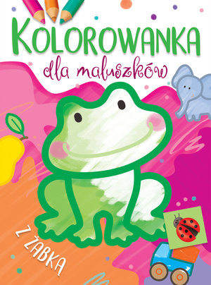 Kolorowanka dla maluszków z żabką - Ilona Brydak (ilustr.) - książka
