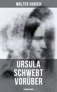 Ursula schwebt vorüber (Kriminalroman) - Walter Harich - ebook