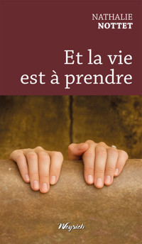 Et la vie est à prendre - Nathalie Nottet - ebook