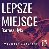 Lepsze miejsce - Bartosz Hyla - audiobook