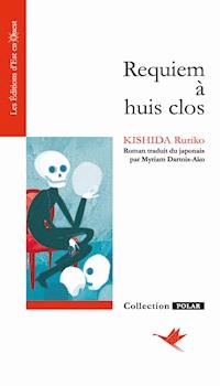 Requiem à huis clos - Ruriko Kishida - ebook