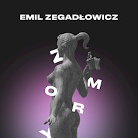 Zmory, czyli kronika z zamierzchłej przeszłości - Emil Zegadłowicz - audiobook