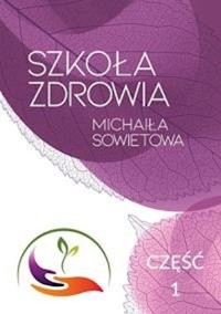 Szkoła Zdrowia Michaiła Sowietowa - Sowietow Michaił - książka