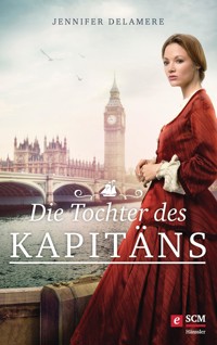Die Tochter des Kapitäns - Jennifer Delamere - ebook