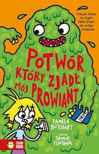 Szkolne szaleństwa Potwór który zjadł mój prowiant - Butchart Pamela - książka
