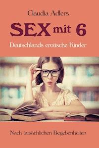 Sex mit 6 - Claudia Adlers - ebook