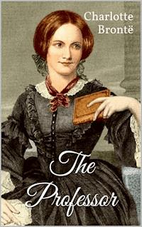 The Professor - Bronte Charlotte - ebook