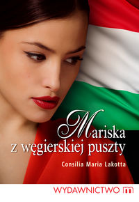 Mariska z węgierskiej puszty - Lakotta Consilia Maria - książka
